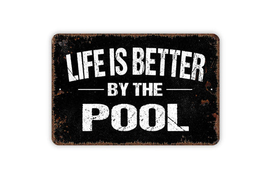 Life Is Better By The Pool Sign | Summer Patio Poolside Decor | Metal Sign or Vinyl Sticker for Backyard Spa Resort House
