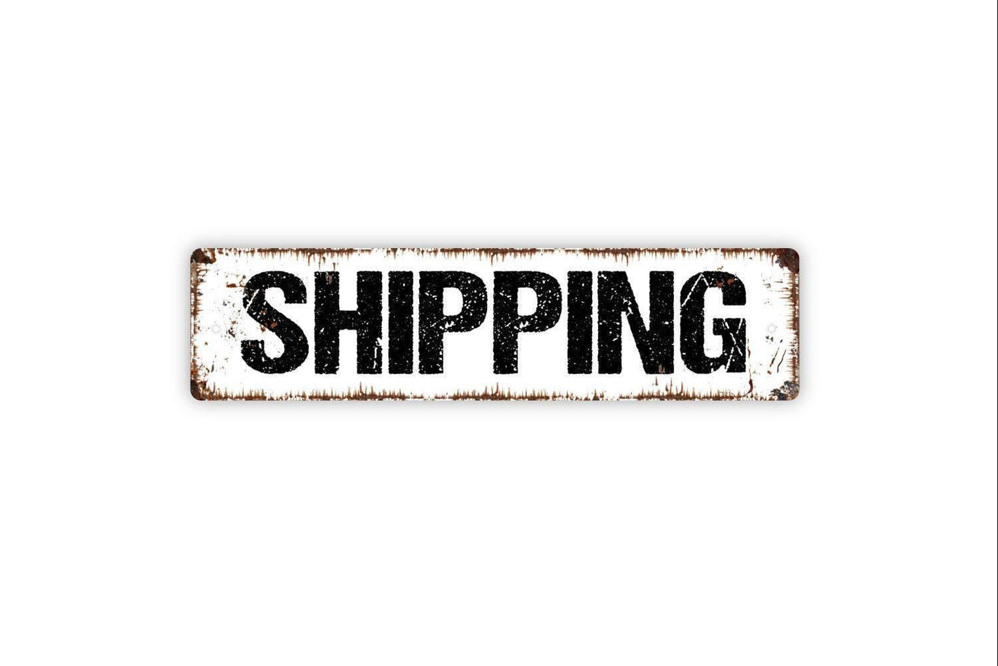 Shipping Sign - Vinyl Sticker Or  Metal Street Sign or Door Name Plate Plaque