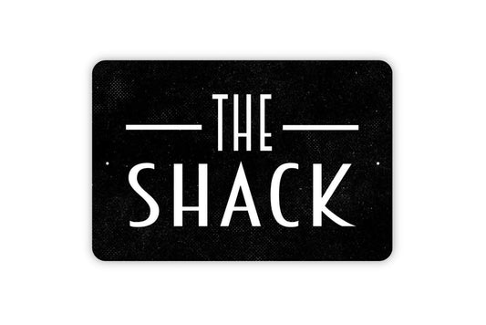 The Shack Sign | Rustic Farmhouse Wall Sign for Cabin, Shed, Man Cave, or Lake House | Country Style Metal Sign or Vinyl Sticker