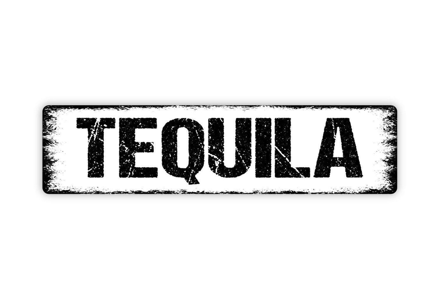 Tequila Sign - Mexican Mexico Margaritas Drink Liquor Vinyl Sticker Or  Street Metal Sign or Door Name Plate Plaque