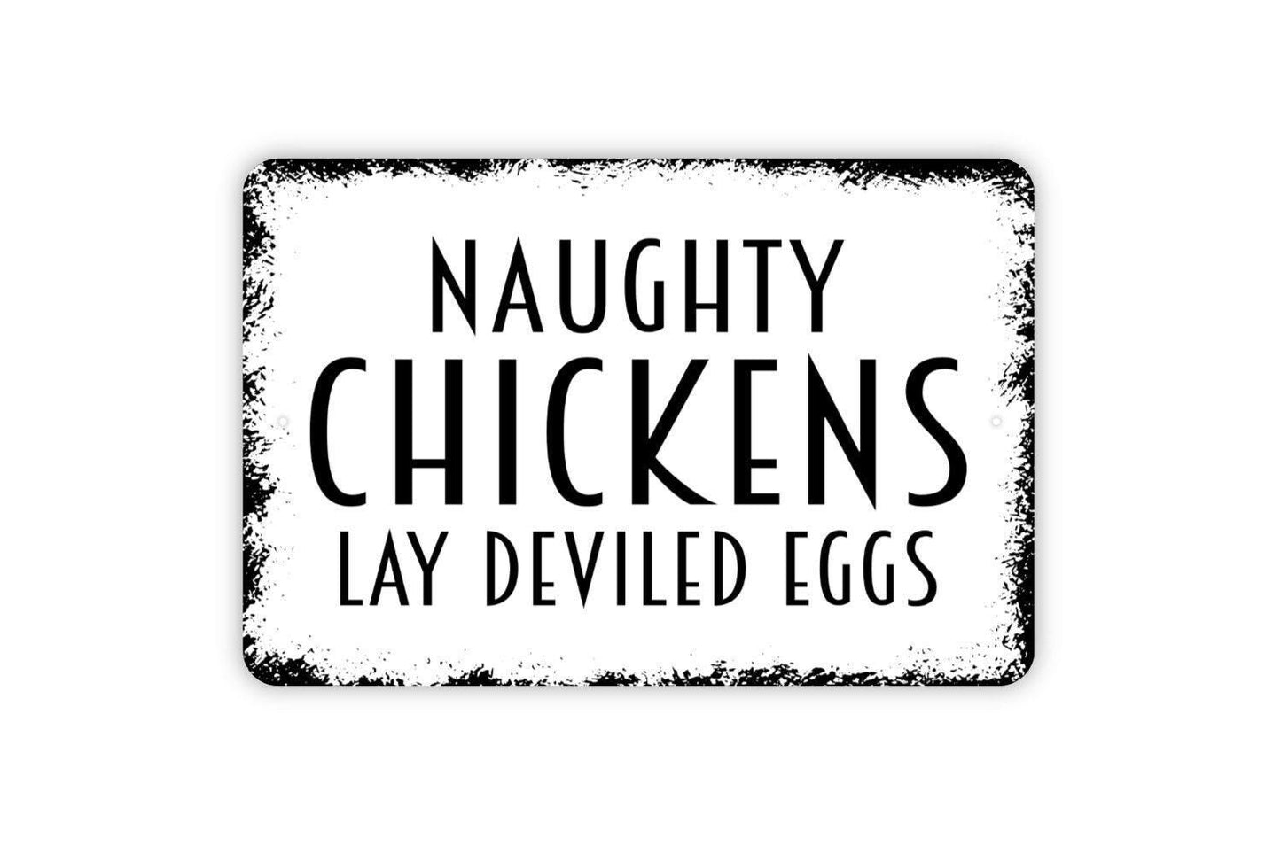 Naughty Chickens Lay Deviled Eggs Sign - Funny Metal Sign, Farmhouse Contemporary Modern Wall Metal Sign