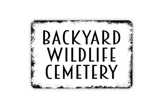 Backyard Wildlife Cemetery Sign - Memorial Garden Pet Cemetery Metal Wall Art Indoor or Outdoor Use