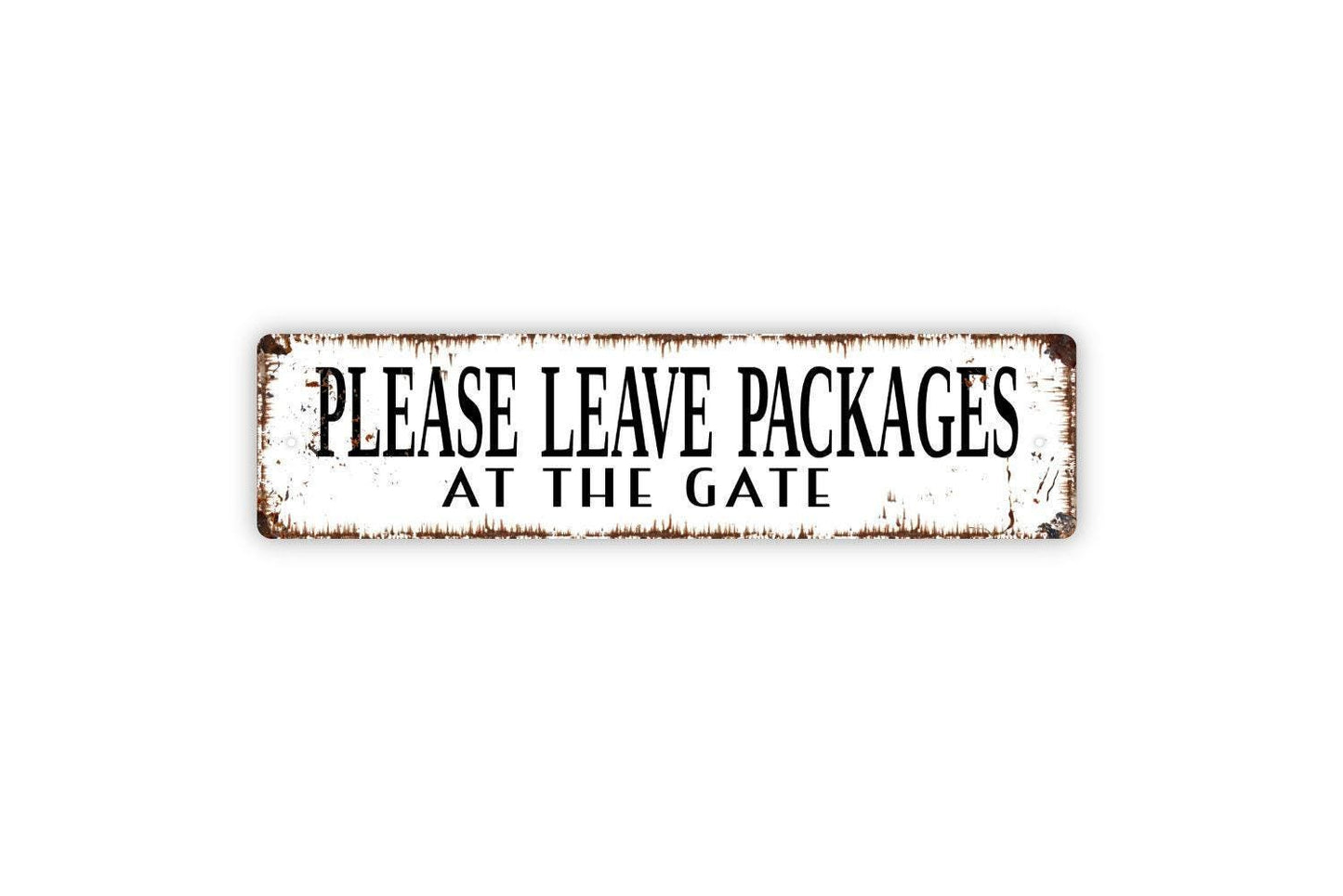 Please Leave Packages At The Gate Sign - Vinyl Sticker Or  Metal Street Sign or Door Name Plate Plaque
