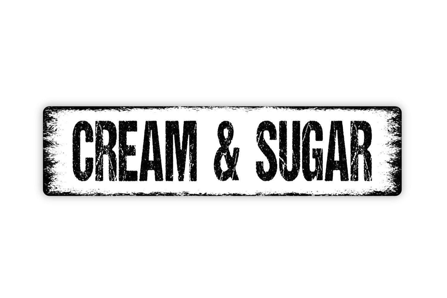 Cream & Sugar Sign - Coffee Bar Coffeehouse Kitchen Pantry Vinyl Sticker Or  Street Metal Sign or Door Name Plate Plaque