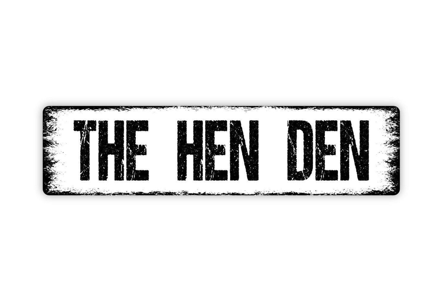 The Hen Den Sign - Chicken Coop Rooster Farm Fresh Eggs Vinyl Sticker Or  Street Metal Sign or Door Name Plate Plaque