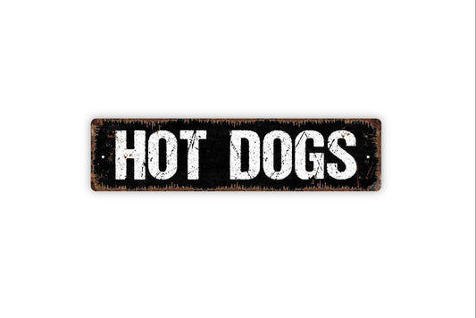 Hot Dogs Sign - Vinyl Sticker Or  Custom Metal Street Sign or Door Name Plate Plaque