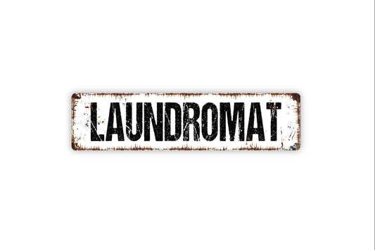 Laundromat Sign - Vinyl Sticker Or  Metal Street Sign or Door Name Plate Plaque