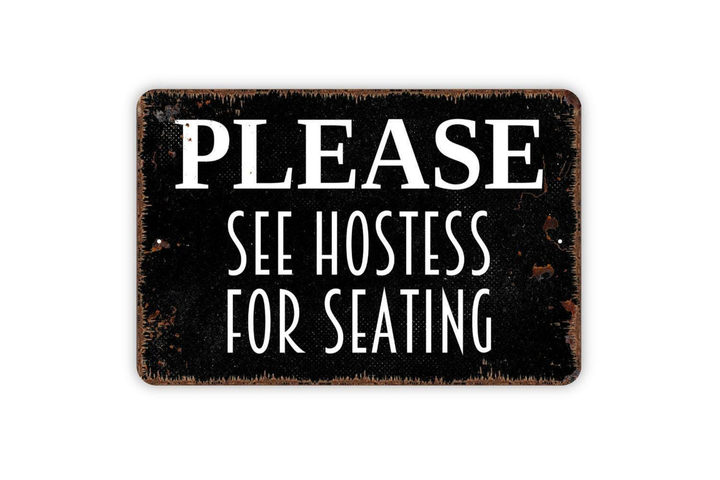 Please See Hostess For Seating Sign - Restaurant Bar Event Venue Metal Indoor or Outdoor Wall Art