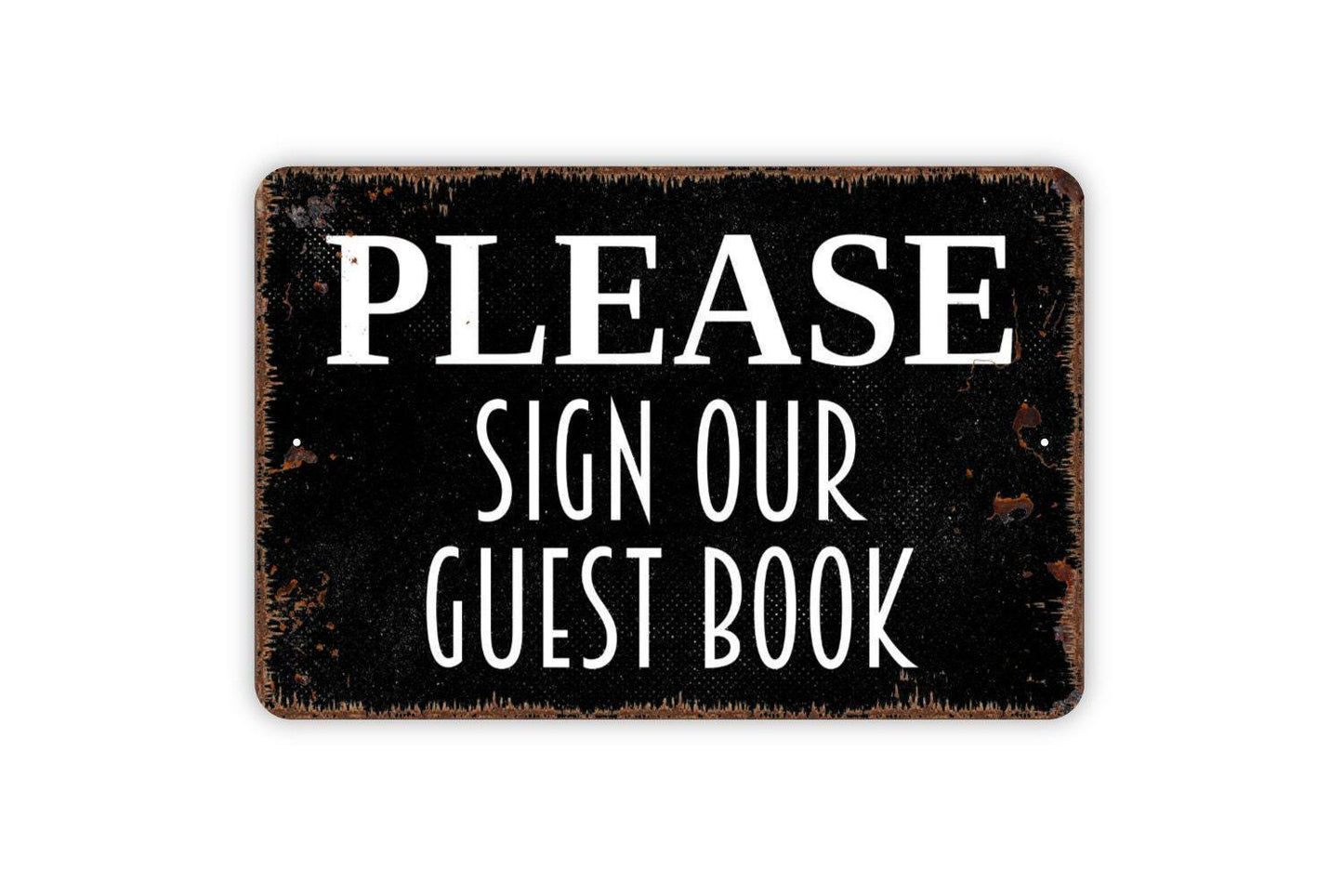 Please Sign Our Guest Book Sign - Wedding Bridal Shower Retirement Party Funeral Metal Indoor or Outdoor Wall Art