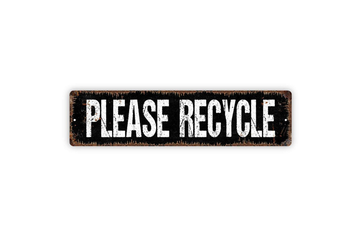 Please Recycle Sign - Trash Garbage Reduce Reuse Vinyl Sticker Or  Metal Street Sign or Door Name Plate Plaque