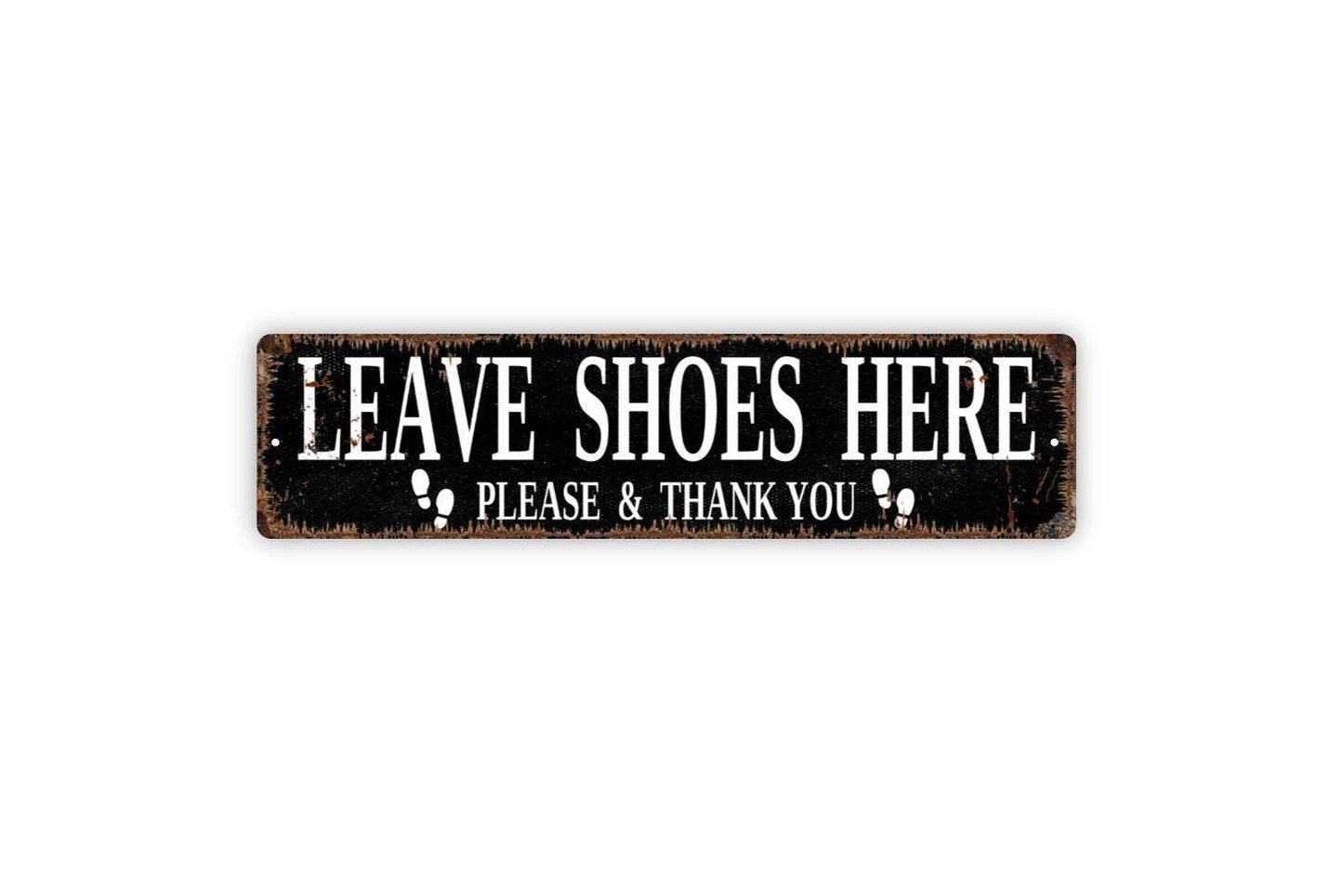 Leave Shoes Here Please And Thank You Sign - Welcome Come On In No Shoes Allowed Rustic Metal Street Sign or Door Name Plate Plaque