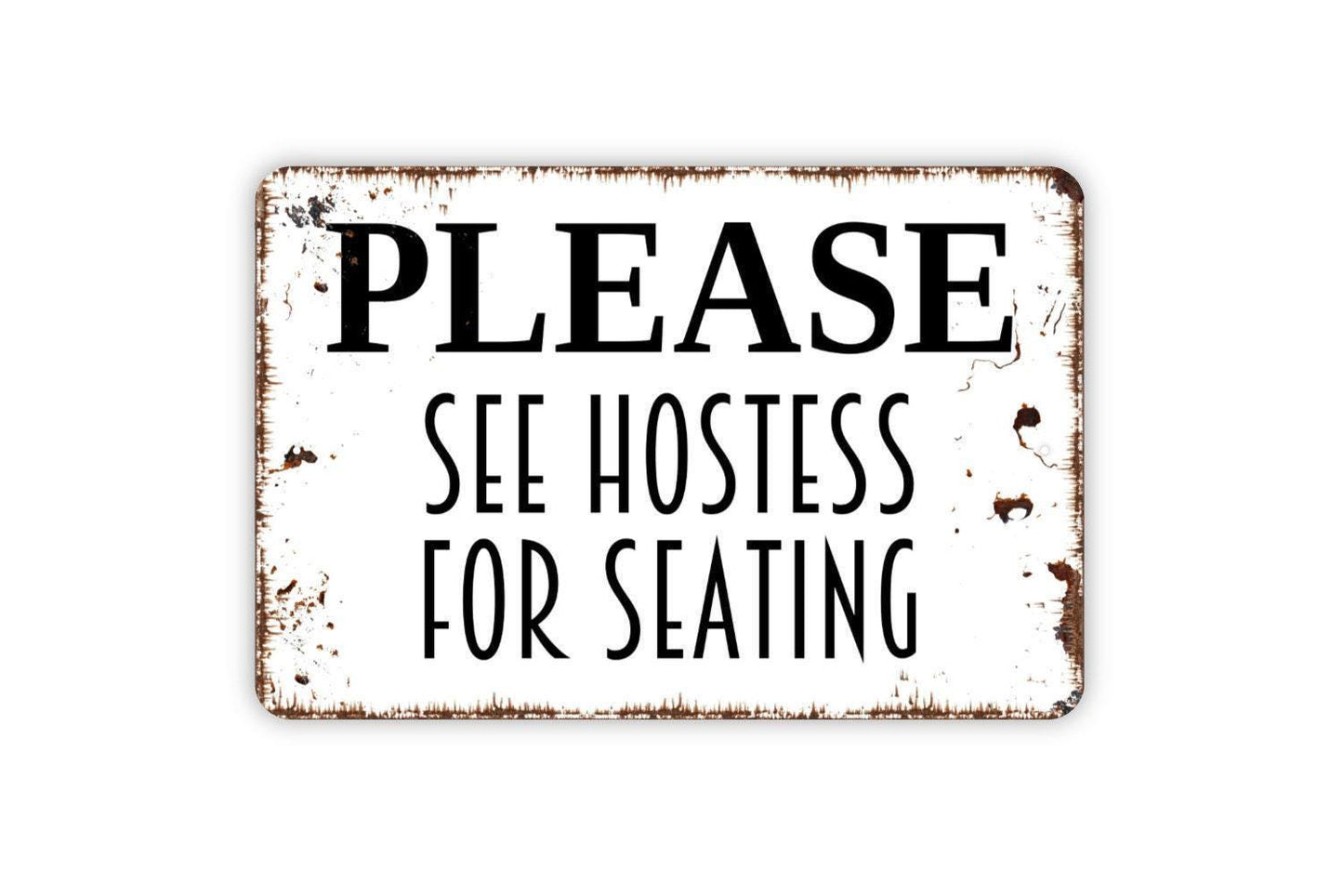 Please See Hostess For Seating Sign - Restaurant Bar Event Venue Metal Indoor or Outdoor Wall Art