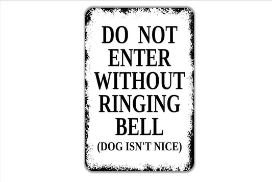 Do Not Enter Without Ringing Bell Dog Isn’t Nice Sign – Property Gate Fence Door Security Warning – Home Safety Notice Metal Sign or Sticker