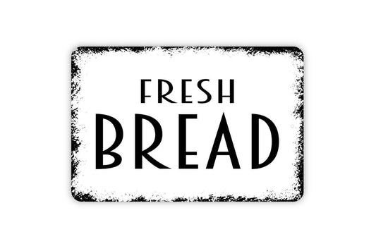 Fresh Bread Sign, Bakery Kitchen Pantry Metal Sign, Farmhouse Contemporary Modern Wall Metal Sign