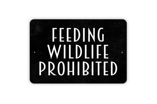 Feeding Wildlife Prohibited Sign - Do Not Feed Animals Metal Indoor or Outdoor Wall Art