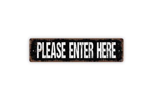 Please Enter Here Sign | Entryway or Business Door Sign | Metal Wall Sign or Vinyl Sticker for Office, School, or Event | Entrance Sign