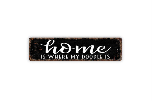 Home Is Where My Doodle Is Sign | Dog Lover Wall Decor | Labradoodle Goldendoodle Pet Sign | Metal Sign or Vinyl Sticker for Home