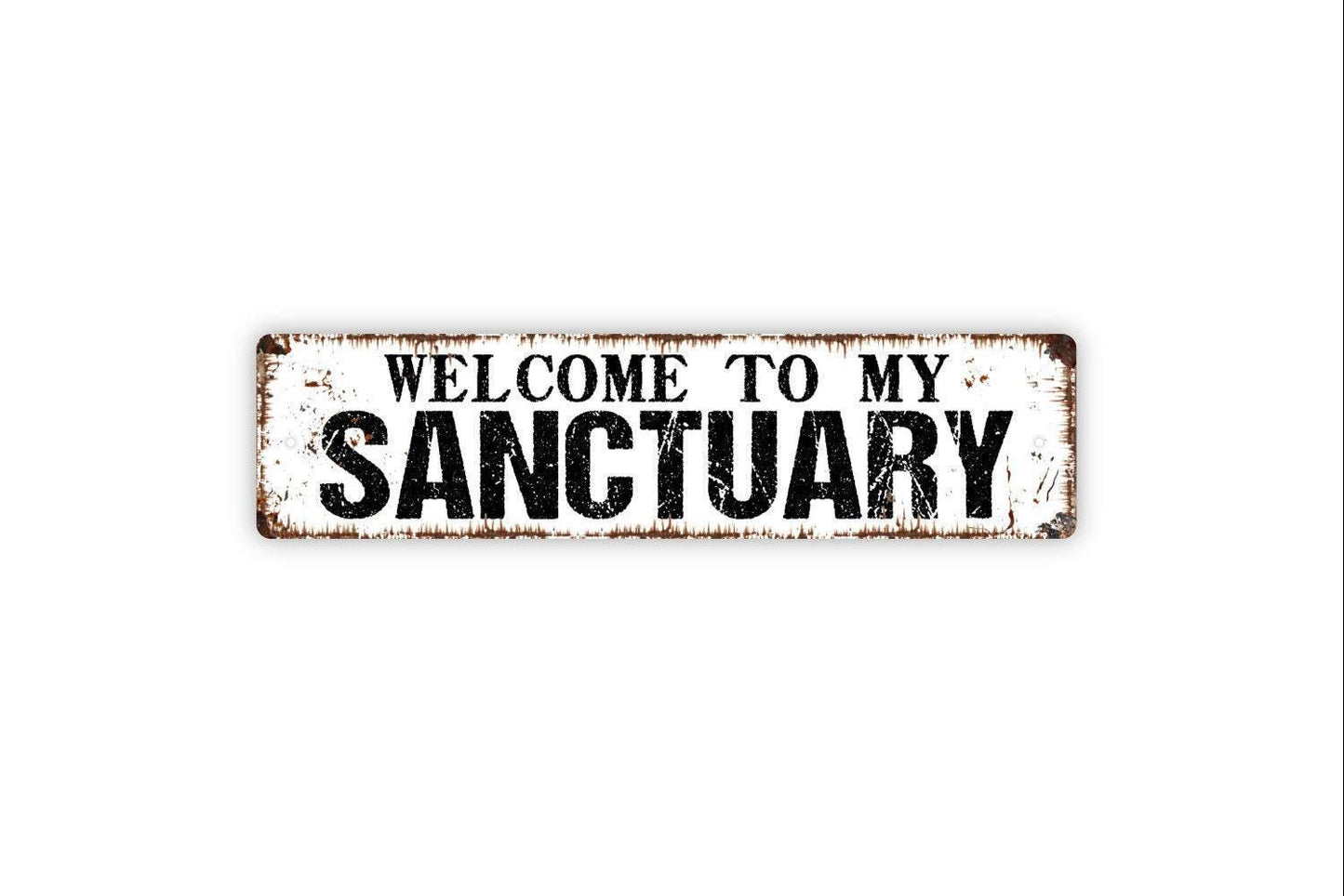 Welcome To My Sanctuary Sign - Vinyl Sticker Or  Street Metal Sign or Door Name Plate Plaque