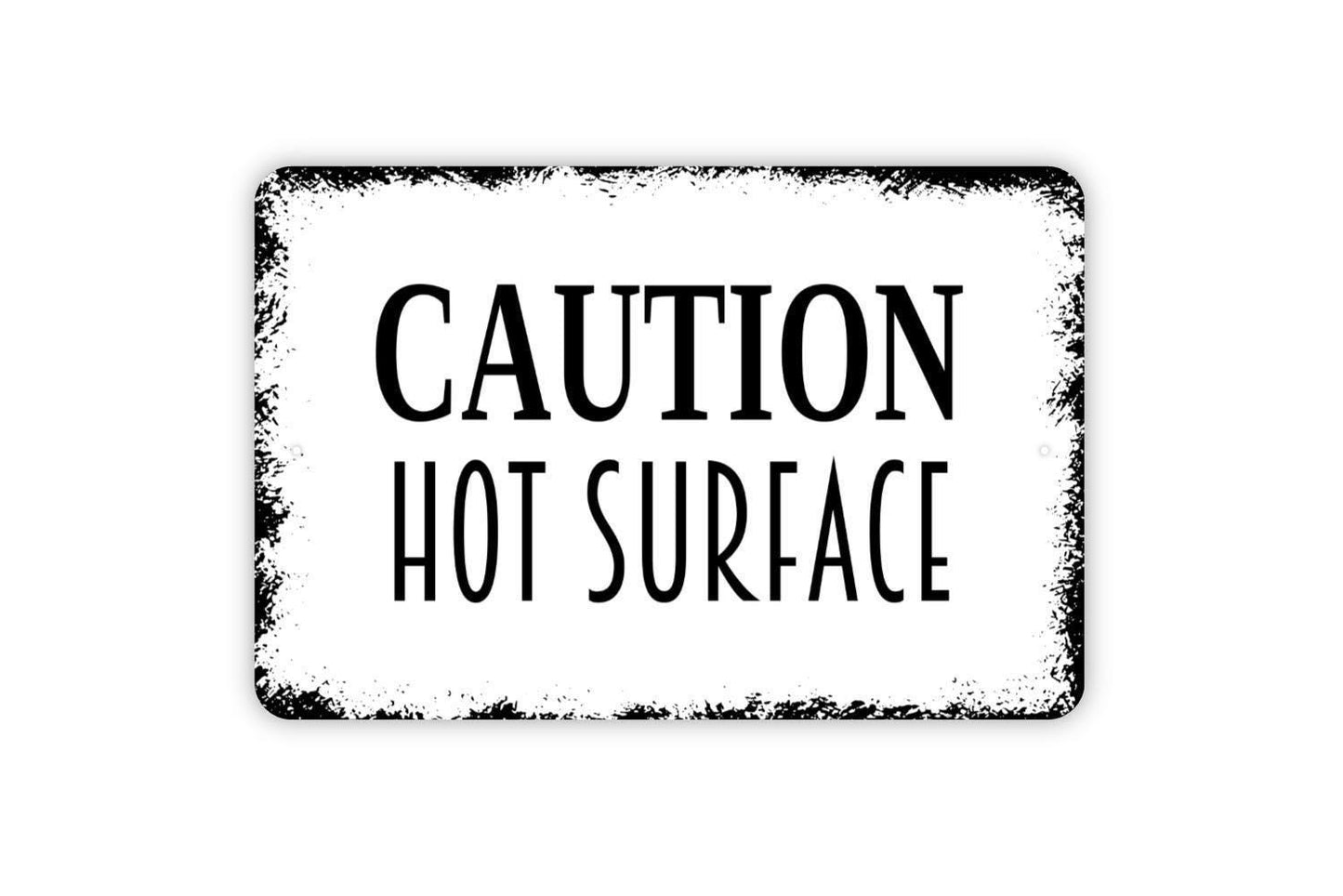 Caution Hot Surface Sign | Rustic Safety Wall Decor | Kitchen or Workplace Warning Sign | Custom Metal Sign or Vinyl Sticker