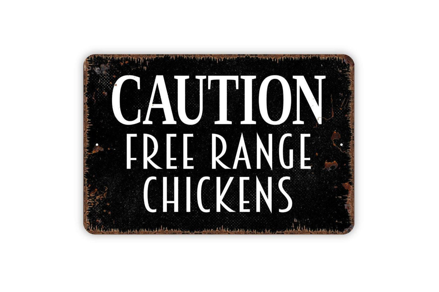 Caution Free Range Chickens Sign - Warning Beware Chickens On The Loose Metal Wall Art - Indoor or Outdoor