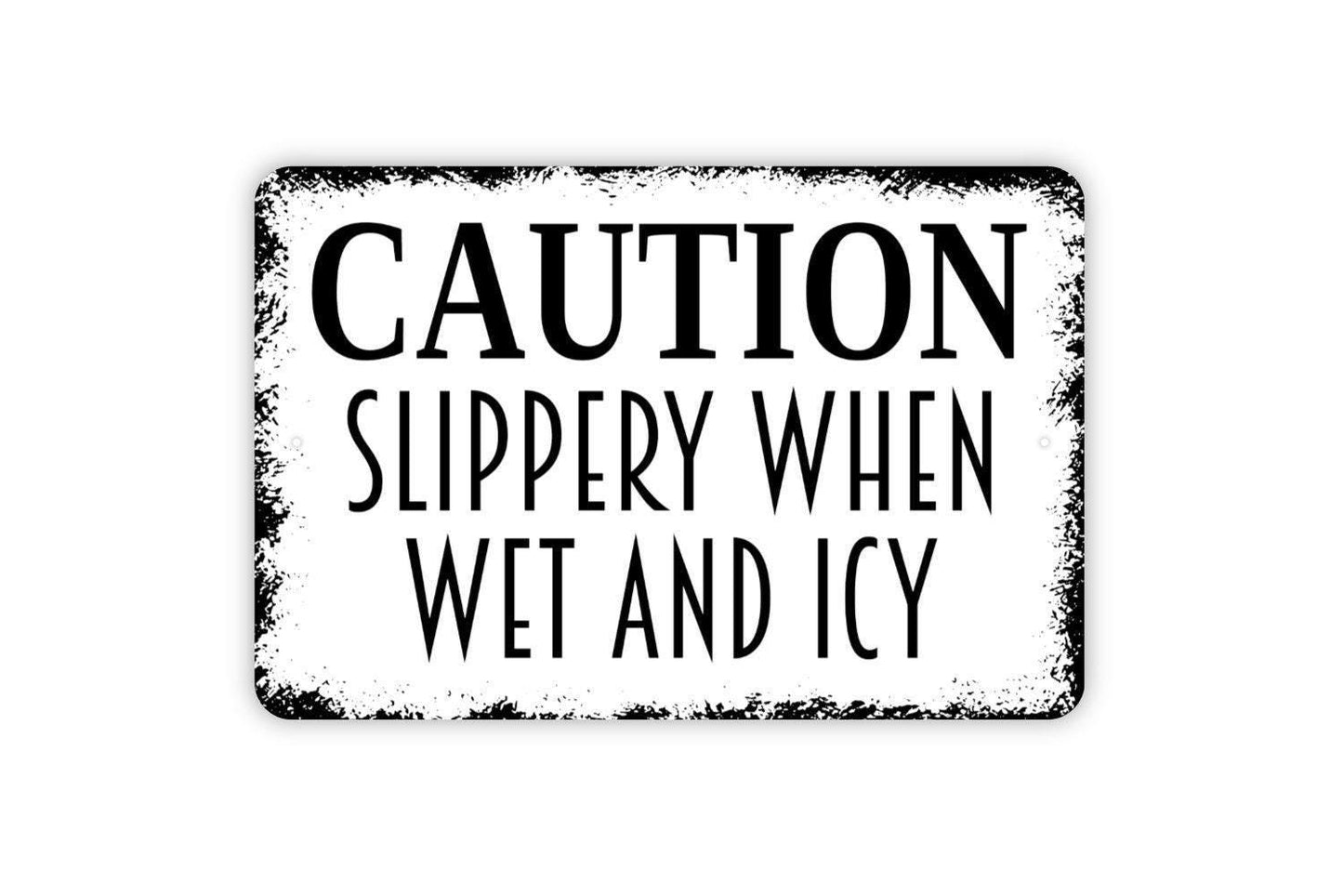 Caution Slippery When Wet And Icy Sign, Warning Metal Sign, Farmhouse Wall Decor Modern Wall Metal Sign