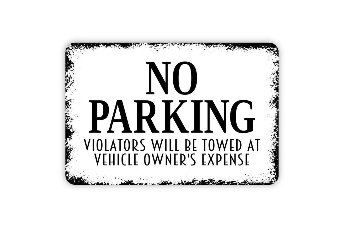No Parking Violators Will Be Towed At Vehicle Owner's Expense Sign - Metal Sign Wall Art Indoor Or Outdoor