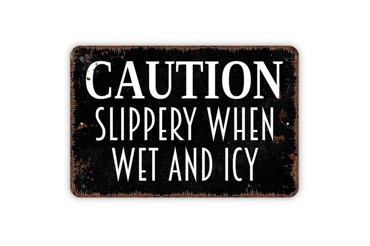 Caution Slippery When Wet And Icy Sign, Warning Metal Sign, Farmhouse Wall Decor Modern Wall Metal Sign