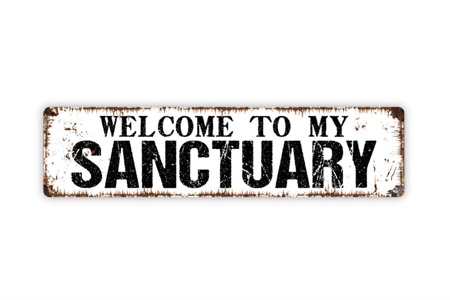 Welcome To My Sanctuary Sign - Vinyl Sticker Or  Street Metal Sign or Door Name Plate Plaque