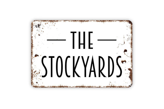 The Stockyards Sign – Western Farmhouse Wall Decor – Rustic Ranch or Barn Sign – Metal Sign or Vinyl Sticker