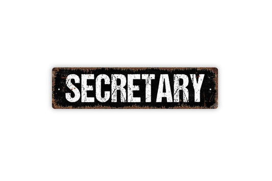 Secretary Sign | Rustic Farmhouse Office or School Wall Sign | Professional Desk or Door Sign for Business | Metal Sign or Vinyl Sticker