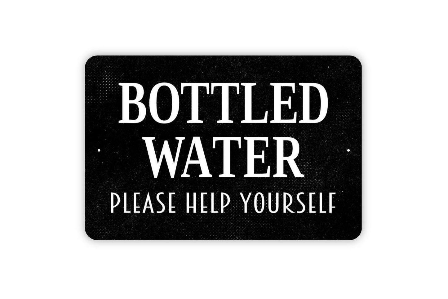 Bottled Water Please Help Yourself Sign - Metal Indoor or Outdoor Wall Art