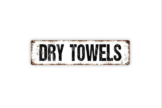 Dry Towels Sign - Swimming Pool Shower Bathroom Beach Vinyl Sticker Or  Metal Street Sign or Door Name Plate Plaque