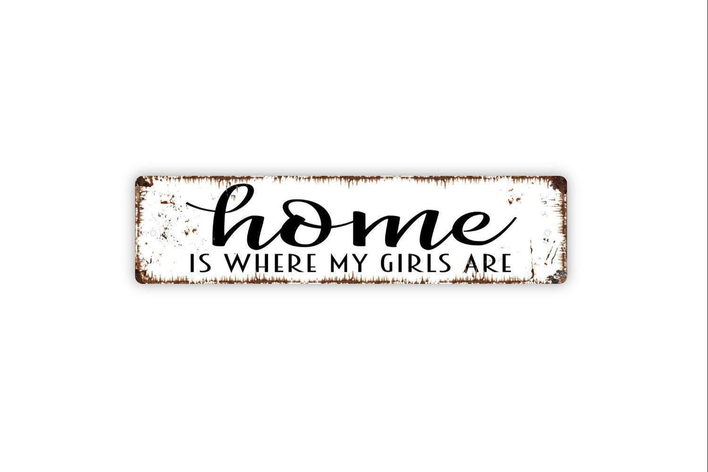 Home Is Where My Girls Are Sign | Family Wall Decor for Daughters and Pets | Personalized Metal Sign or Vinyl Sticker