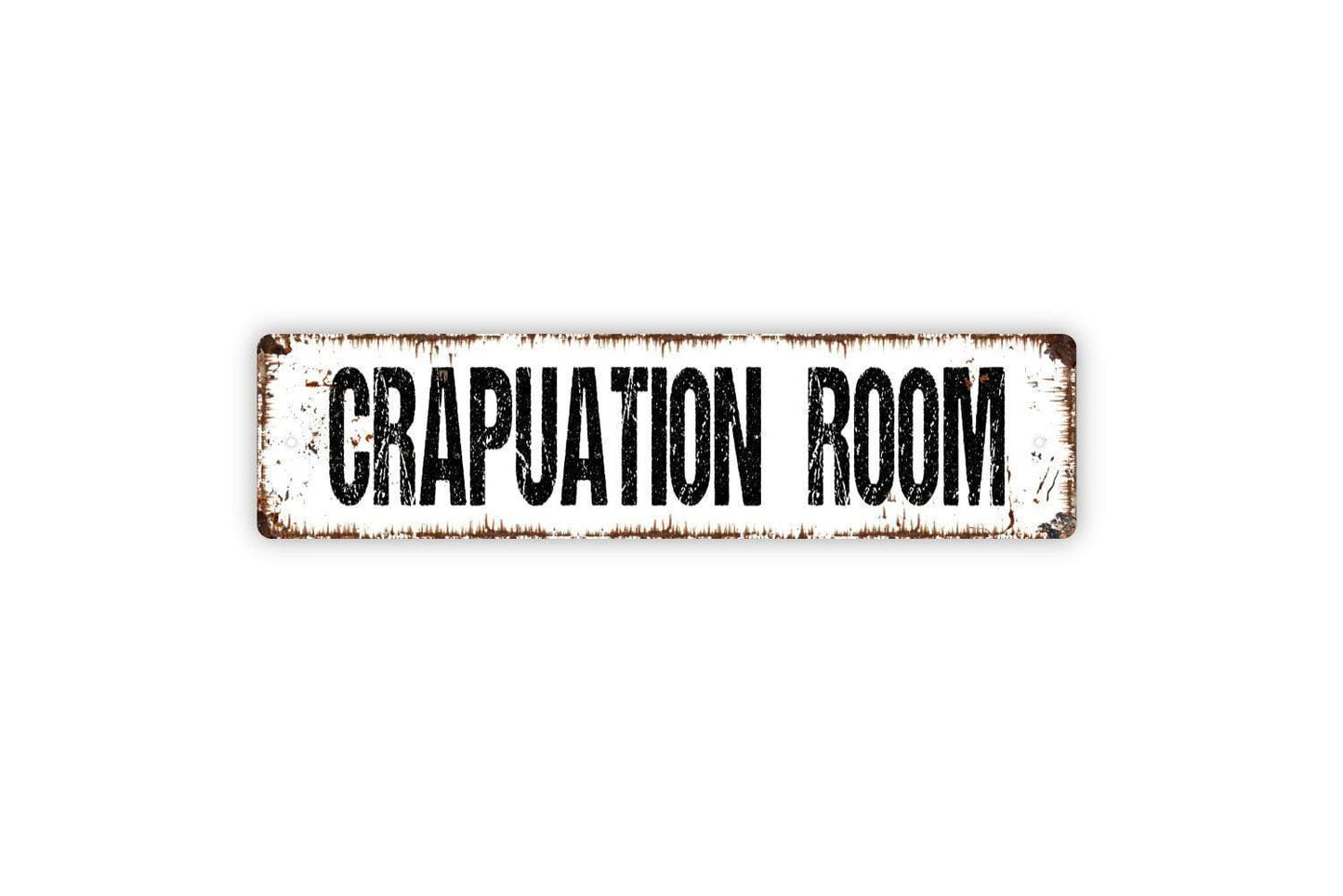 Crapuation Room Sign | Funny Bathroom Humor Wall Decor | Rustic Farmhouse Restroom Toilet Joke Guest Bath Sign | Metal Sign or Vinyl Sticker