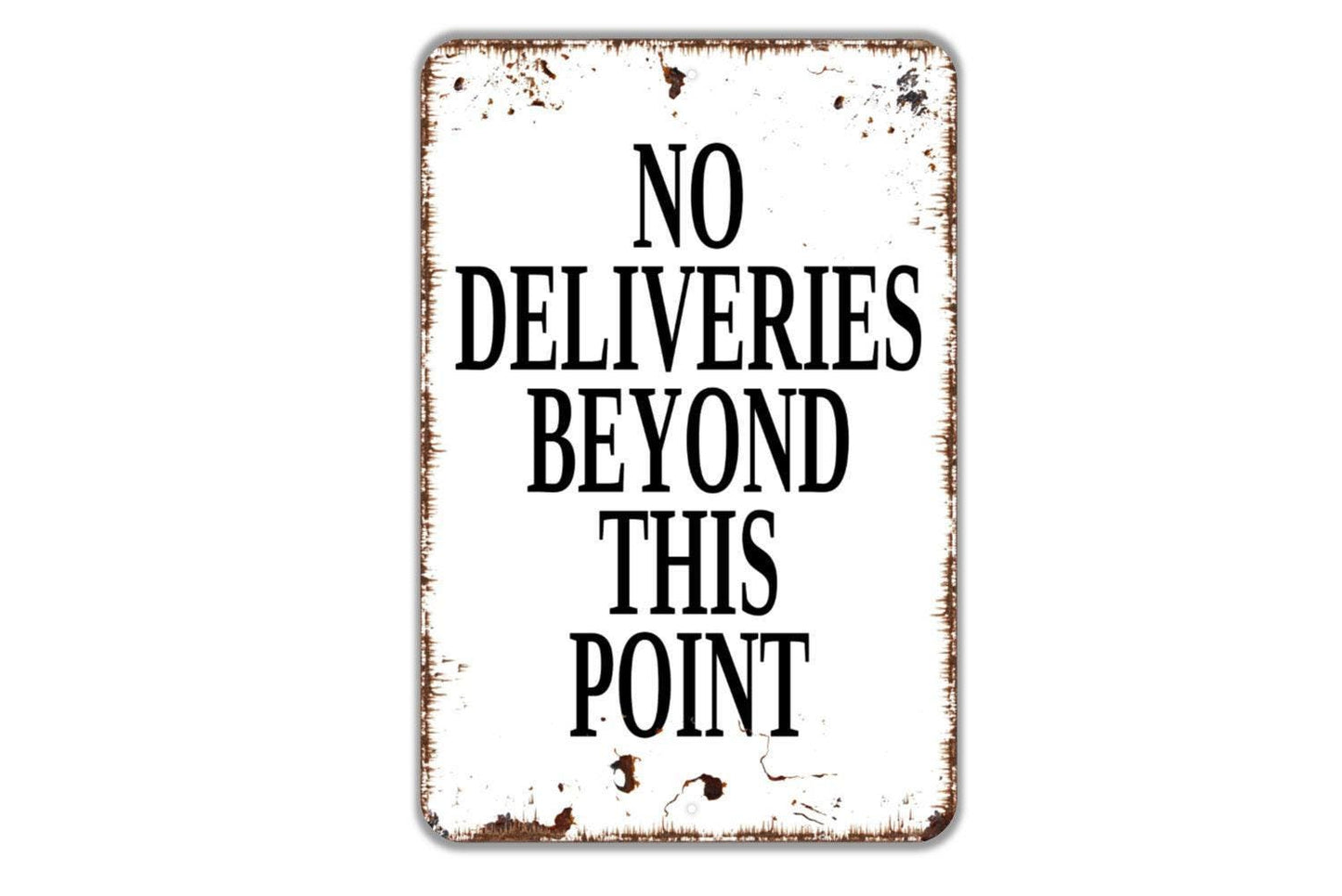 No Deliveries Beyond This Point Vertical Sign - Metal Sign Private Property Delivery Drivers Sign Wall Art - Indoor or Outdoor