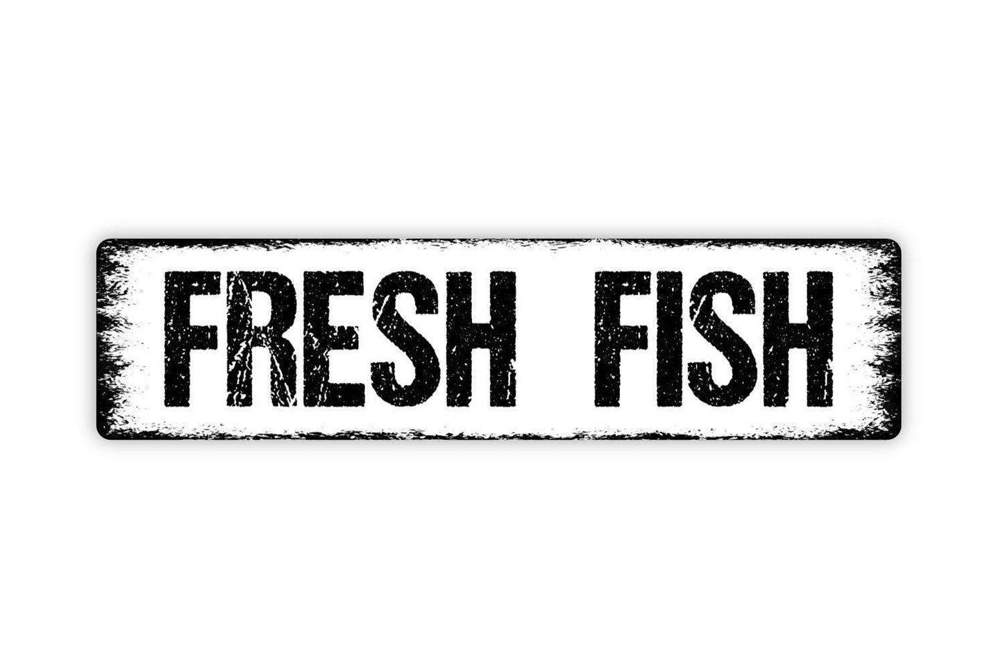 Fresh Fish Sign - Vinyl Sticker Or  Metal Street Sign or Door Name Plate Plaque