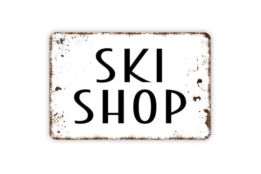 Ski Shop Sign Metal or Vinyl Sticker | Rustic Ski Lodge Decor | Winter Sports Wall Art | Cabin Ski Sign | Skier Gift Lodge Sticker