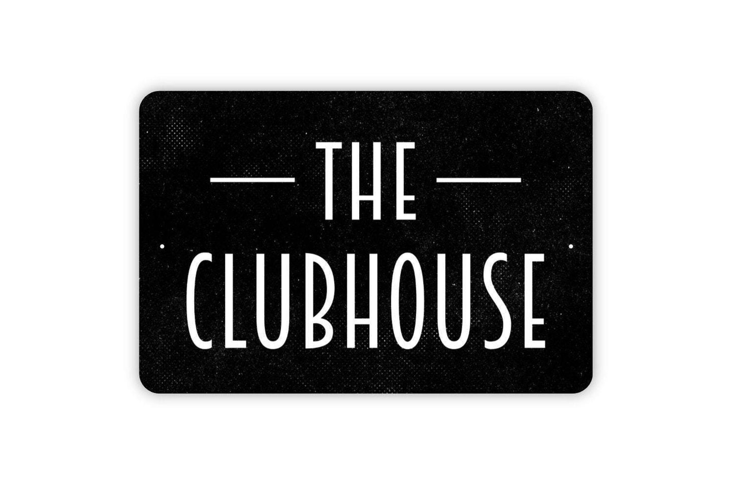 The Clubhouse Sign - Outdoor Or Indoor Metal Wall Art