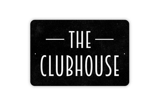 The Clubhouse Sign - Outdoor Or Indoor Metal Wall Art
