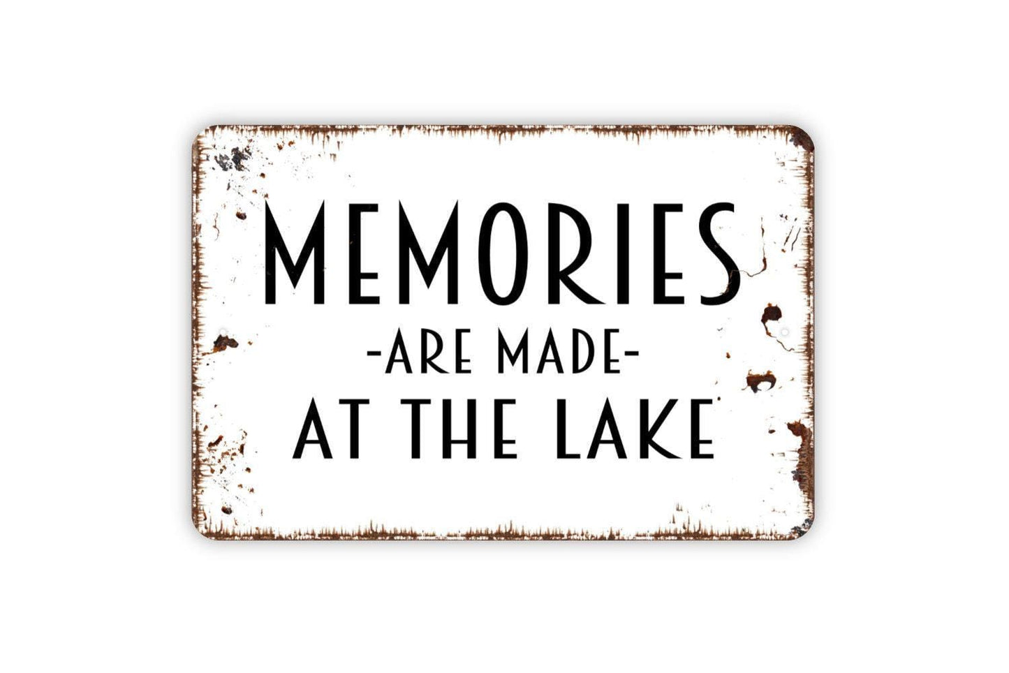 Memories Are Made At The Lake Sign | Rustic Cabin Lodge Summer Wall Decor | Metal Sign or Vinyl Sticker for Lake House Dock