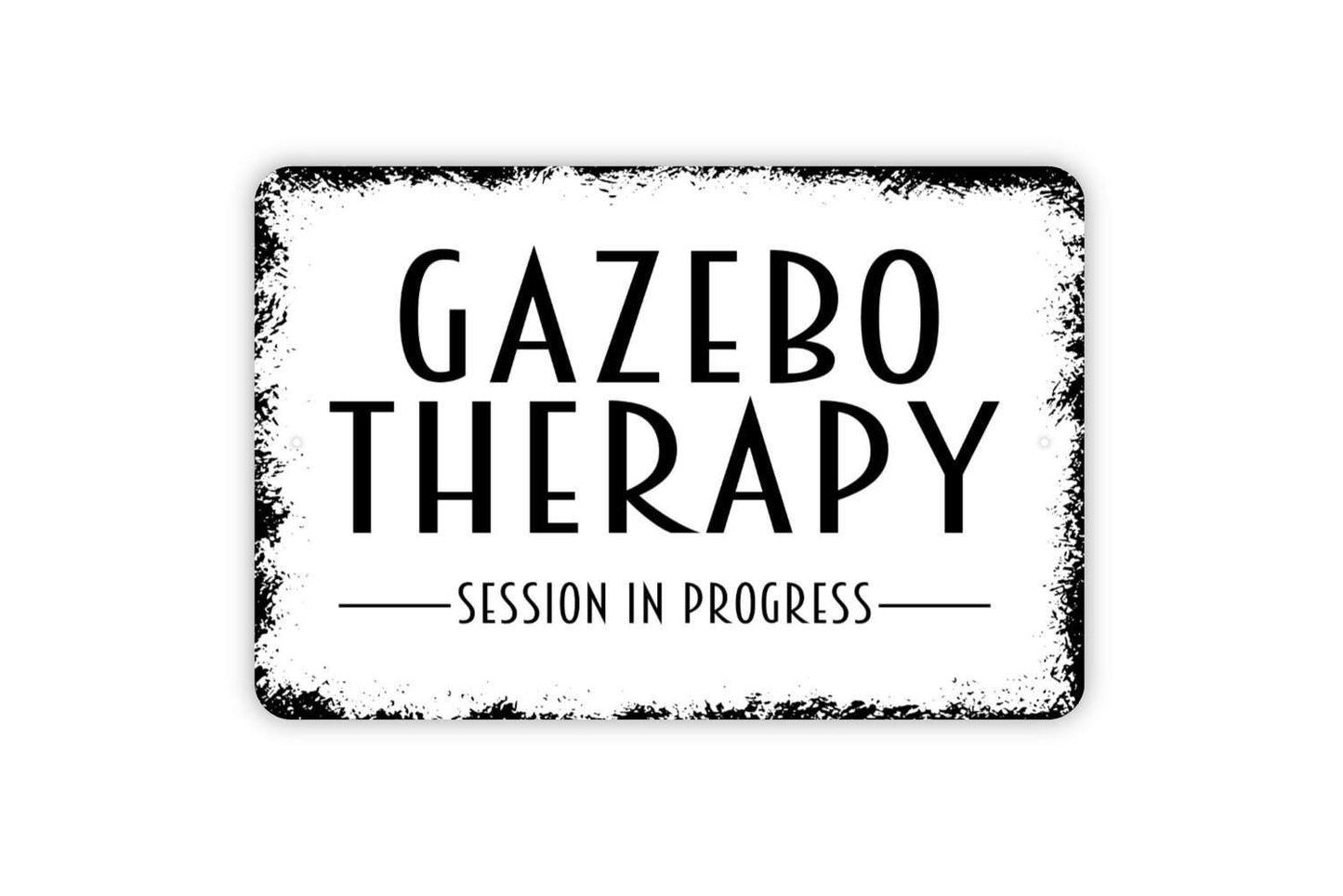 Gazebo Therapy Session In Progress Sign - Metal Wall Art - Indoor or Outdoor