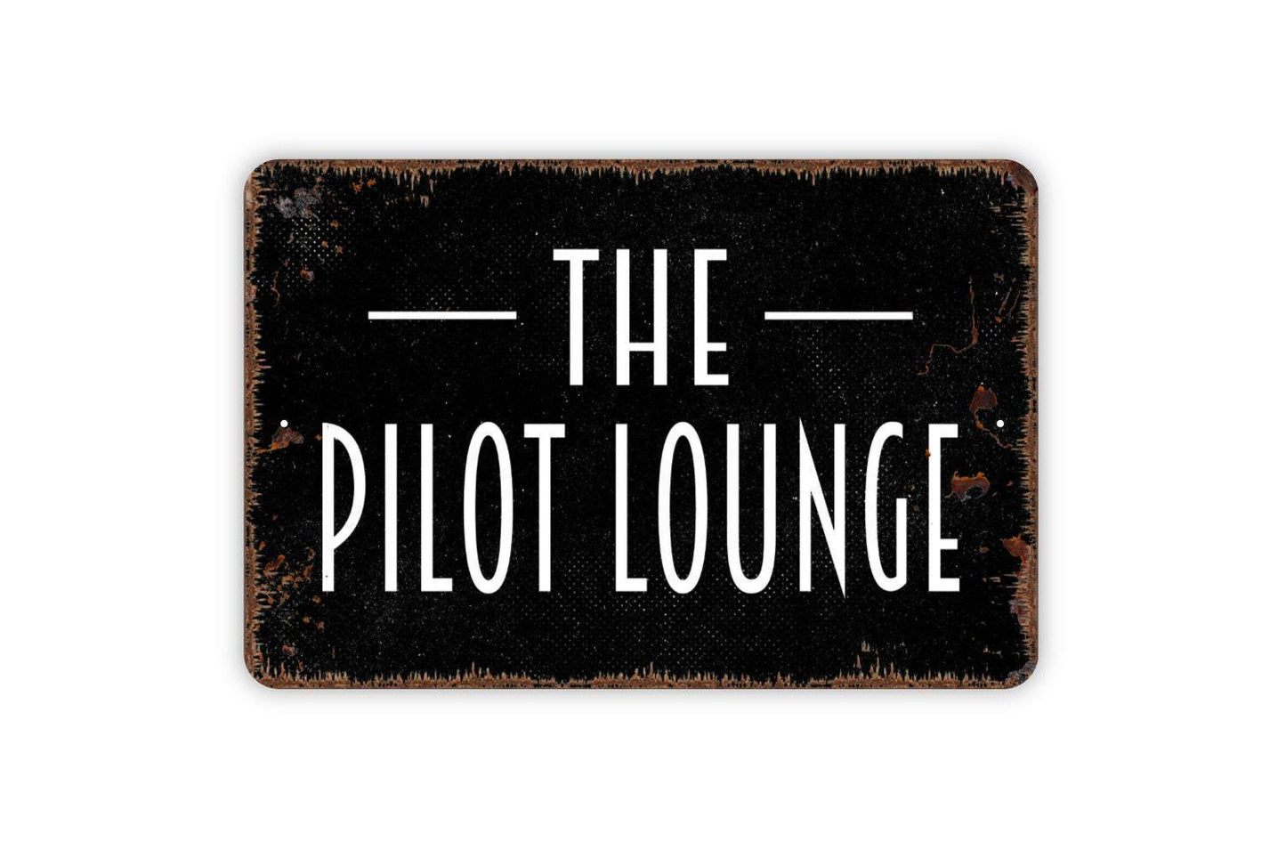 Pilot Lounge Metal Sign - Aviation Airplane Metal Wall Art - Indoor or Outdoor