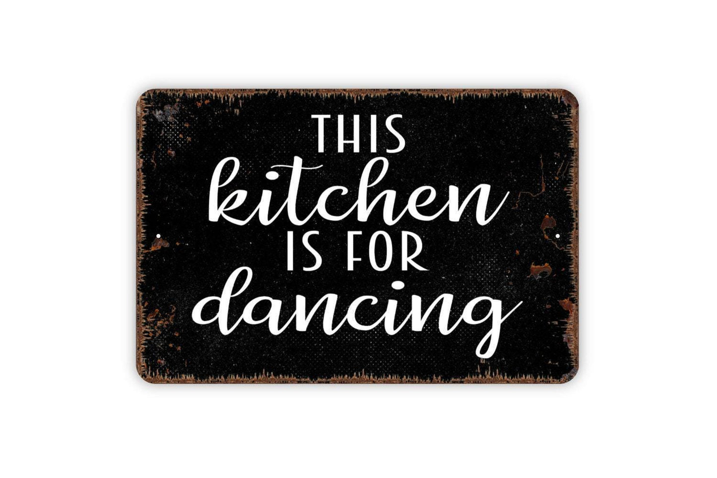 This Kitchen Is For Dancing Sign | Funny Kitchen Wall Decor | Metal Sign or Vinyl Sticker for Home Dining Room Apartment