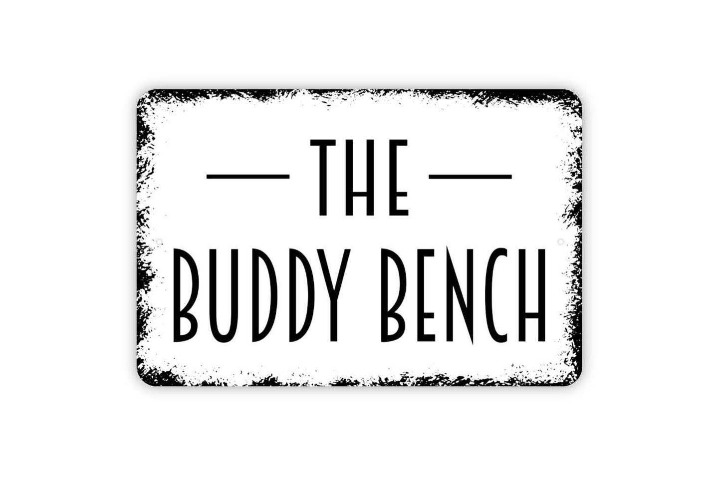 The Buddy Bench Sign - Metal Sign Wall Art Indoor Or Outdoor
