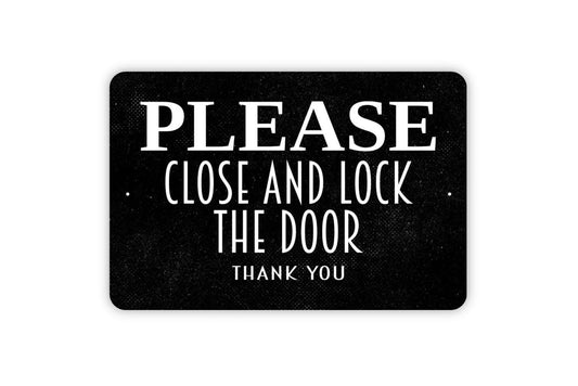 Please Close And Lock The Door Thank You Sign for Home or Business | Security Safety Reminder Wall Sign | Metal Door Sign or Vinyl Sticker