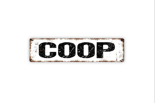 Coop Sign - Vinyl Sticker Or  Metal Street Sign or Door Name Plate Plaque