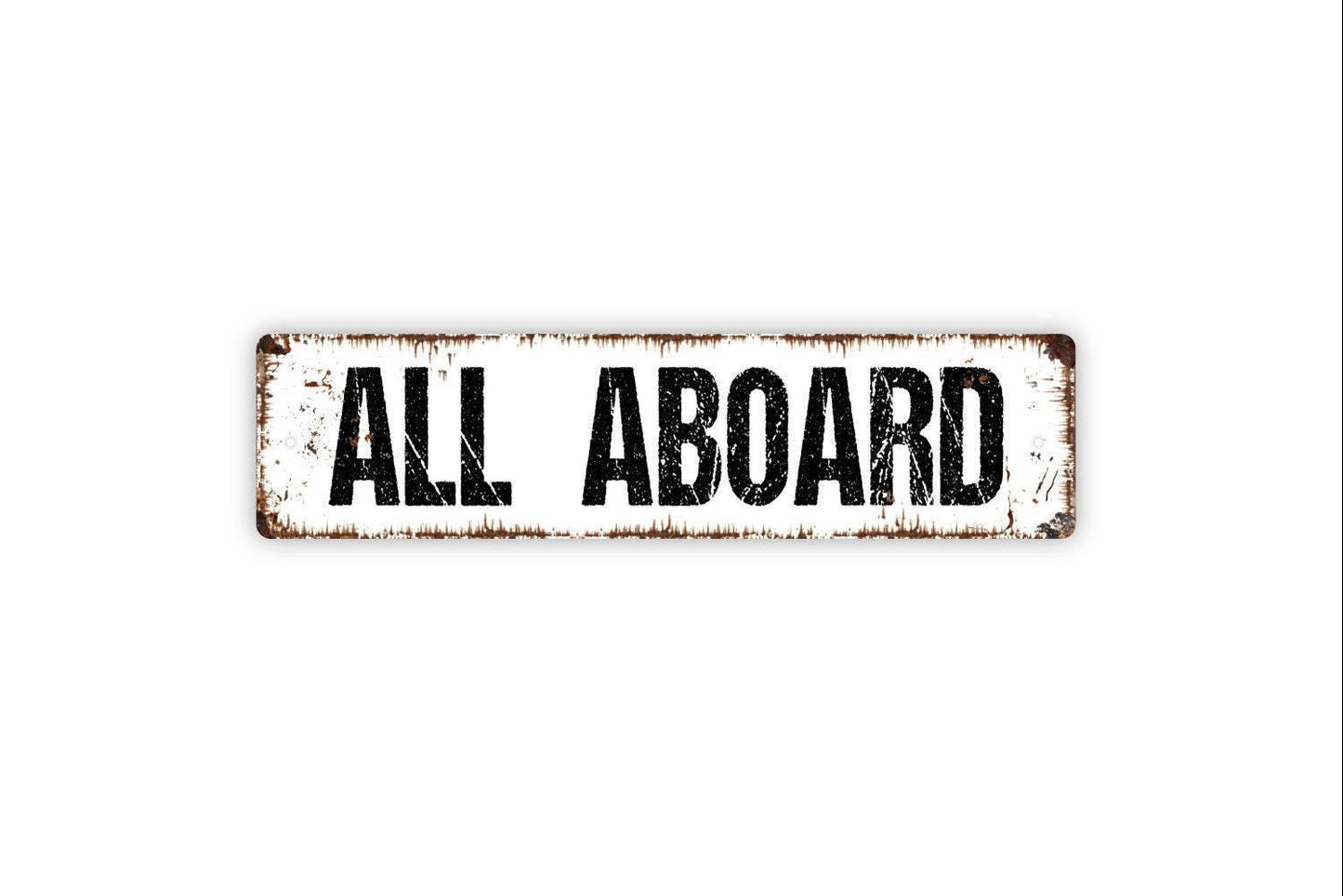 All Aboard Sign - Train Station Locomotive Air Plane Pilot Engineer Vinyl Sticker Or  Metal Street Sign or Door Name Plate Plaque