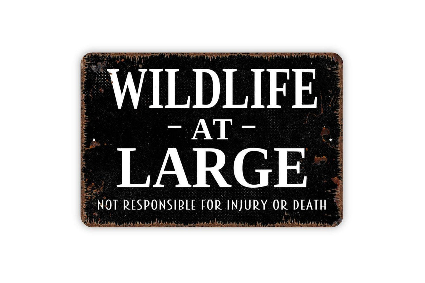 Wildlife At Large Sign - Caution Danger Animals Metal Art