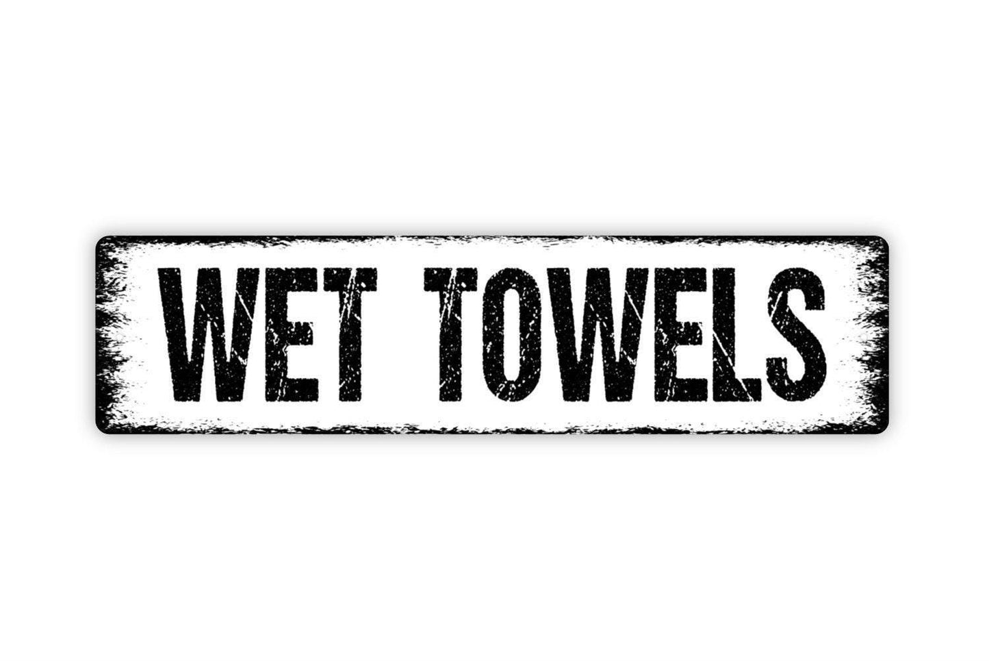 Wet Towels Sign - Swimming Pool Shower Bathroom Beach Vinyl Sticker Or  Metal Street Sign or Door Name Plate Plaque