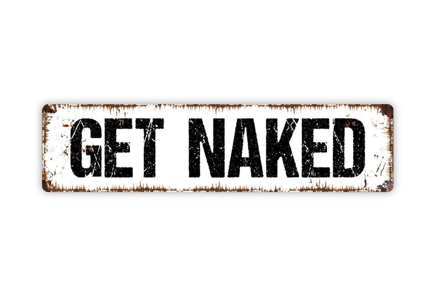 Get Naked Sign | Funny Bathroom Wall Decor | Metal Sign or Vinyl Sticker for Showers, Tubs, Master Baths, or Guest Bathrooms